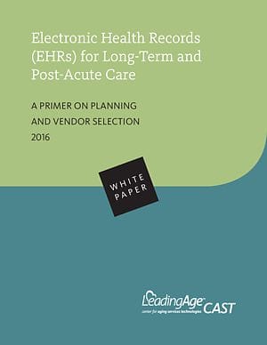 EHRs for LTPAC: A Primer on Planning and Vendor Selection 2016