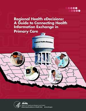 Regional Health eDecisions: A Guide to Connecting Health Information Exchange in Primary Care